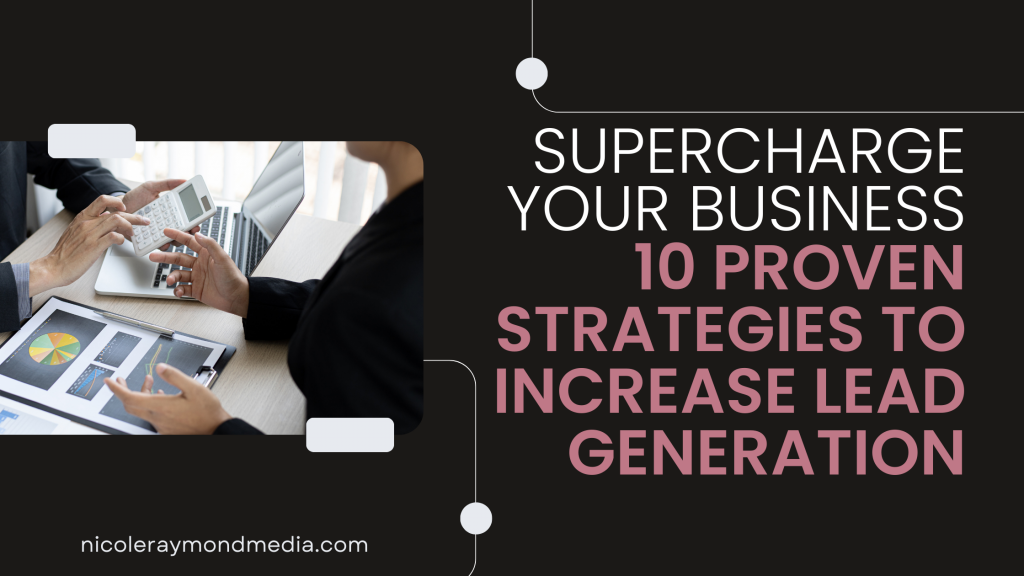 10 Proven Strategies to Increase Lead Generation